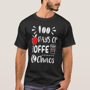 T-shirt 100 Jours De Café Et De Chaos École Élève Enseigna