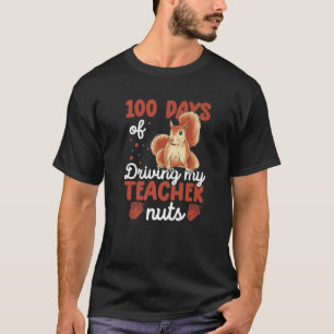 T-shirt 100 Jours De Conduire Mon Enseignant Nuts Drôle
