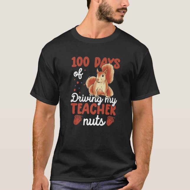 T-shirt 100 Jours De Conduire Mon Enseignant Nuts Drôle Éc (Devant)