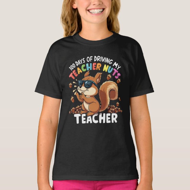 T-shirt 100 Jours De Conduite Mon Enseignant Nuts Écureuil (Devant)