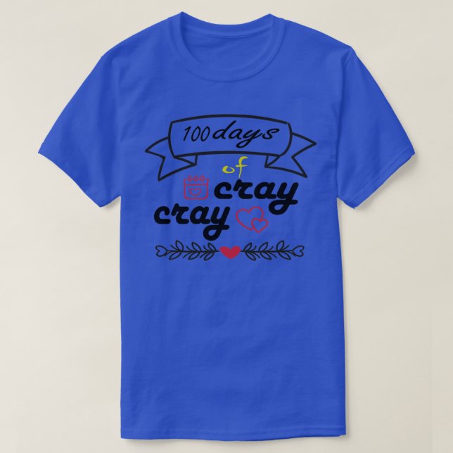 T-shirt 100 jours de cray cray (Design devant)