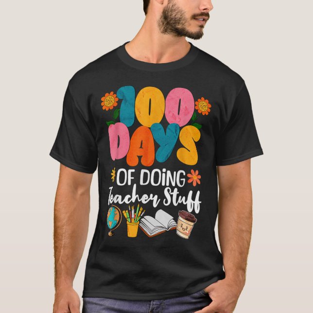 T-shirt 100 Jours De Faire Des Stups D'Enseignant 100E Jou (Devant)