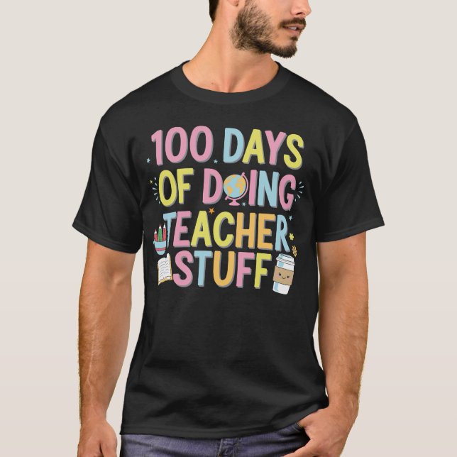 T-shirt 100 Jours De Faire Des Stups D'Enseignant 100E Jou (Devant)
