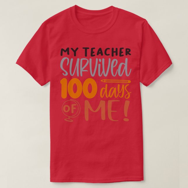 T-shirt 100 jours de moi mon professeur a survécu 100 jour (Design devant)