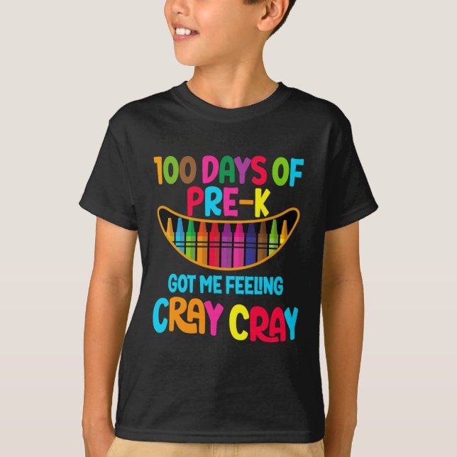 T-shirt 100 Jours De Pré-k M'Ont Fait Sentir Cray Enseigna (Devant)