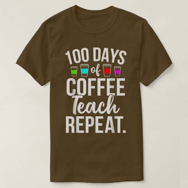T-shirt 100 jours d'école amateurs de café enseignants 100 (Design devant)