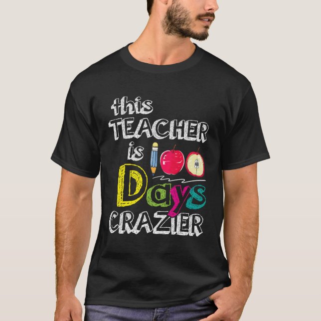T-shirt 100 Jours D'École Cet Enseignant Est 100 Jours Cra (Devant)