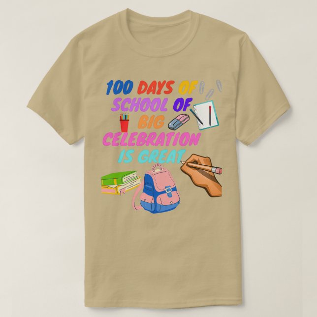 T-shirt 100 jours d'école de grande célébration est grand (Design devant)
