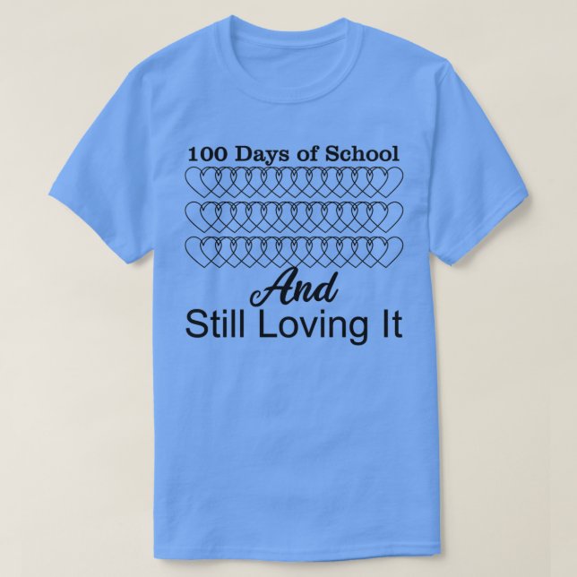 T-shirt 100 Jours d'école et toujours aimer Il chemise gra (Design devant)