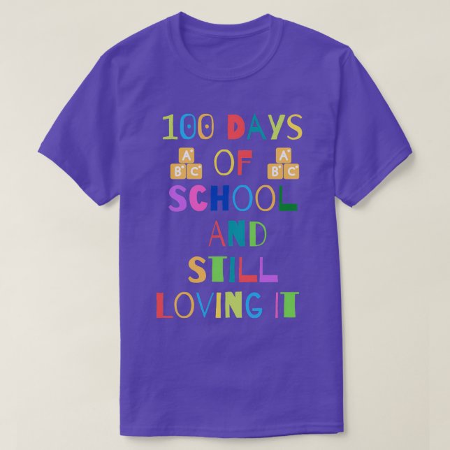 T-shirt 100 Jours d'école et toujours aimer la chemise (Design devant)