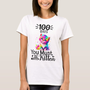 T-shirt 100 Jours D'École Vous Devez Être Kitten Chat 100