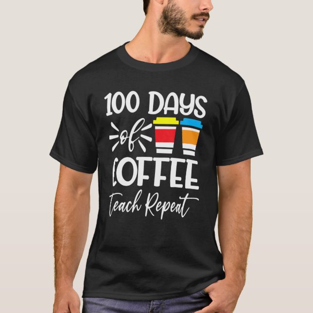 T-shirt 100 Jours D'Enseignement Du Café Répéter L'École D (Devant)
