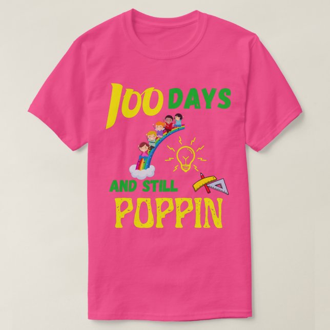 T-shirt 100 jours et toujours poppin Funny 100e Jour de Sc (Design devant)