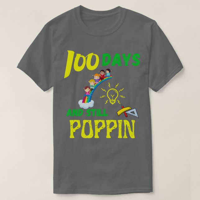 T-shirt 100 jours et toujours poppin Funny 100e Jour de Sc (Design devant)