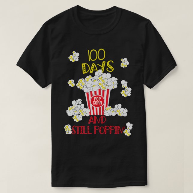 T-shirt 100 Jours Et Toujours Poppin Funny Popcorn 100e jo (Design devant)