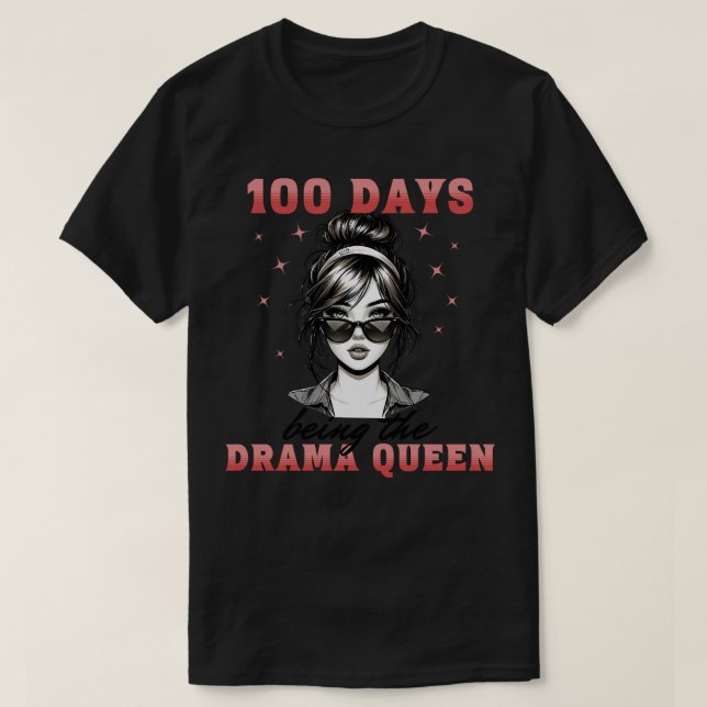 T-shirt 100 jours étant la reine du théâtre (Design devant)