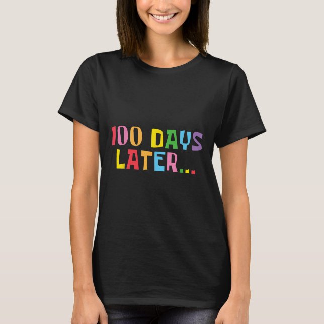 T-shirt 100 Jours Plus Tard 100E Jour D'Enseignants À L'Éc (Devant)