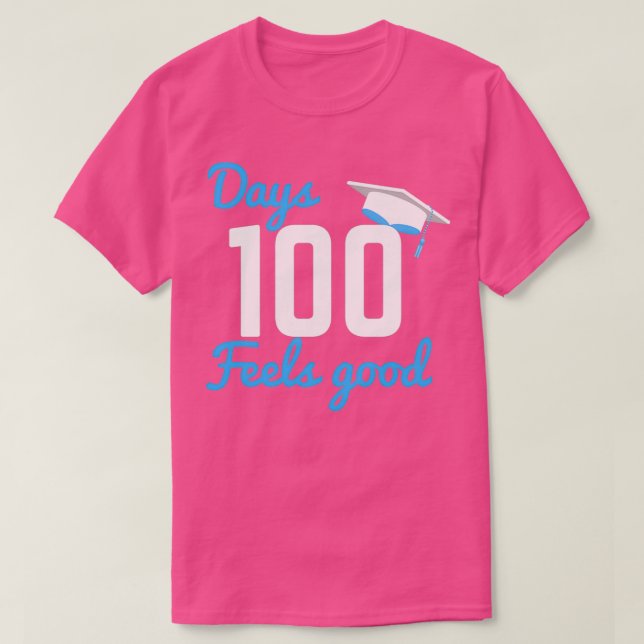T-shirt 100 Jours Sens Bonne Graduation Cadeau (Design devant)