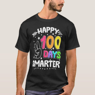 T-shirt 100 Jours Smarter Happy 100ème Jour De L'École Sig