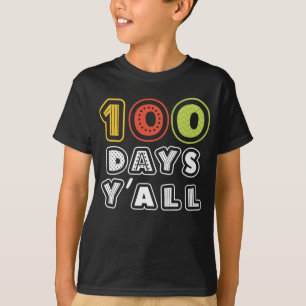 T-shirt 100 Jours Y'all Funny 100e Jour De L'École