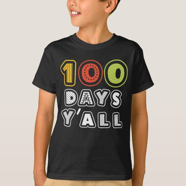 T-shirt 100 Jours Y'all Funny 100e Jour De L'École (Devant)