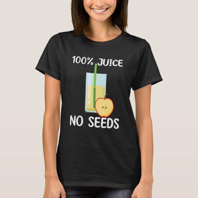 T-shirt 100 Jus Aucun Costume de graines Aimer Jus de pomm (Devant)
