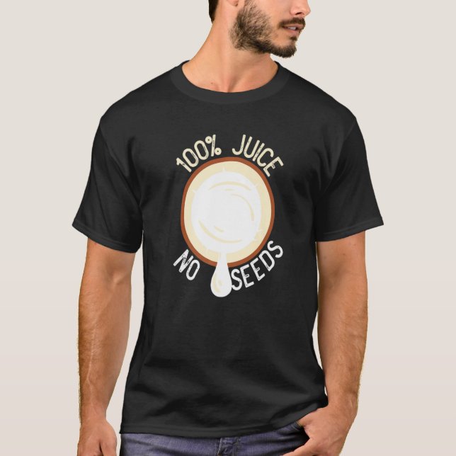 T-shirt 100 Jus Pas de graines de noix de coco Vasectomie  (Devant)