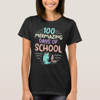 T-shirt 100 Mermazing Days Of School Mermaid 100th Day Gir