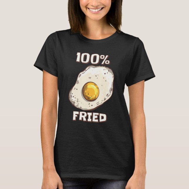 T-shirt 100 Oeuf Fried Sunny Side Up Fried Oeuf (Devant)