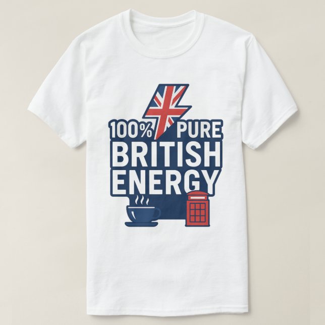 T-shirt 100% Pure British Energy Funny UK Pride (Design devant)