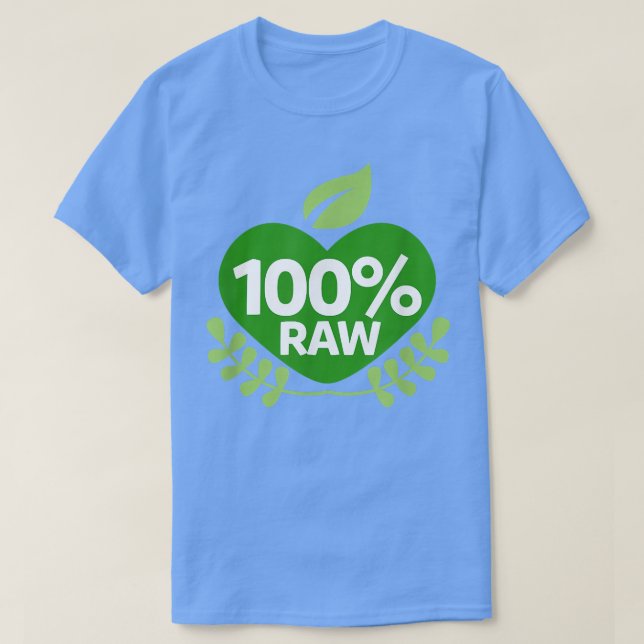 T-shirt 100 Raw Organic Plant Based Diet Vegetarians  (Design devant)