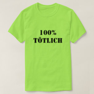 T-shirt 100% Tötlich   100% mortel