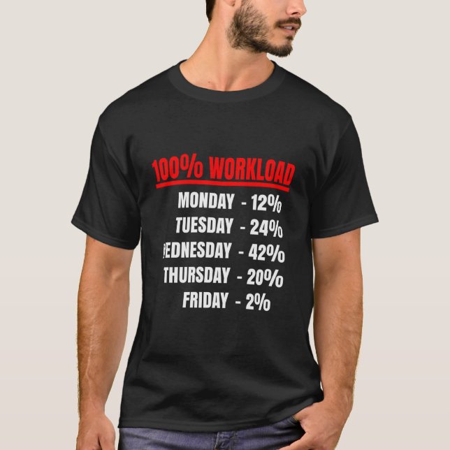 T-shirt 100 Workload Effectiveness Office (Devant)