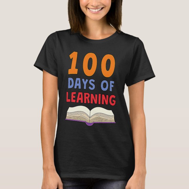 T-shirt 100th Day of School 100 Days of Learning Smarter T (Devant)