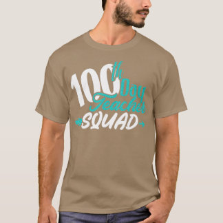 T-shirt 100th Day of School 100th Day Teacher Squad Teal