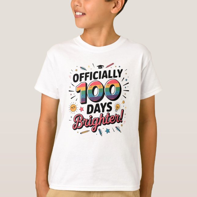 T-shirt 100th Day of School, Officially 100 Days Brighter (Devant)