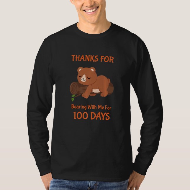 T-shirt 100th Day Of School Thanks For Bearning With Me Fo (Devant)
