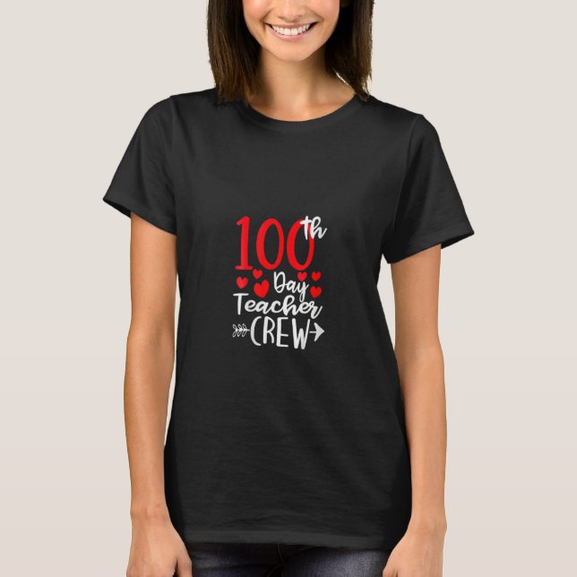 T-shirt 100th Day Teacher Crew Happy 100 Days Of School Te (Devant)