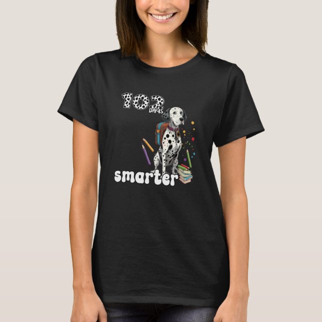 T-shirt 102 Days Smarter Dalmatian Dog 102 Day Of School K (Devant)