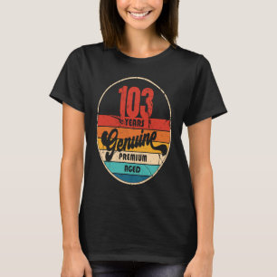 T-shirt 103ème anniversaire Idée authentique 103 ans
