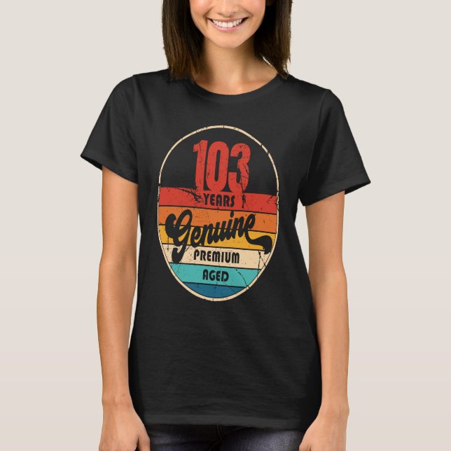 T-shirt 103ème anniversaire Idée authentique 103 ans (Devant)