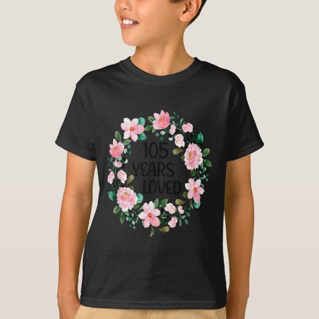 T-shirt 105 Years Loved Women Men 105 Years Old Cool 105th (Devant)