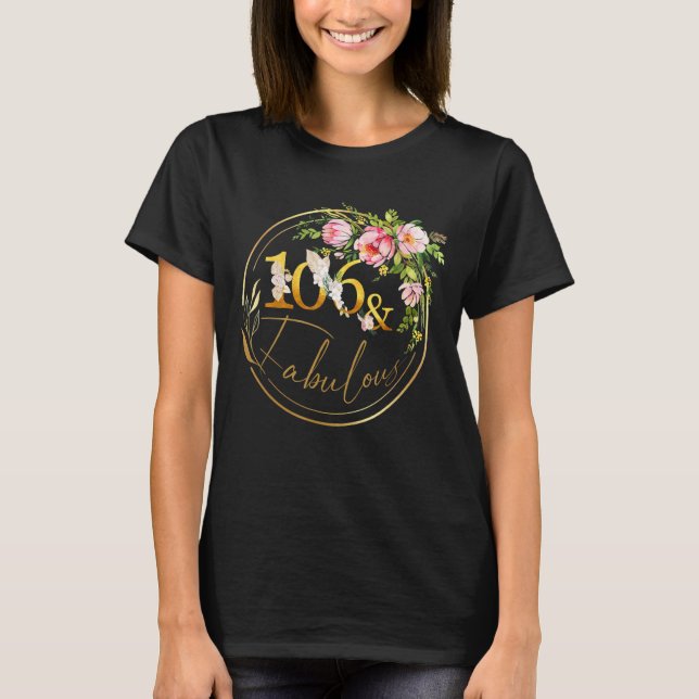 T-shirt 106 Et Fabuleux Anniversaire Fabuleux 106 Ans (Devant)