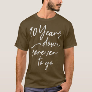 T-shirt 10 ans à jamais pour aller pour le 10ème mariage a