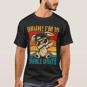 T-shirt 10 Ans Anniversaire Bruh Double Chiffres 10ème