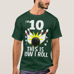 T-shirt 10 ans Anniversaire de bowling Comment rouler 10e
