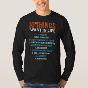 T-shirt 10 choses que je veux dans la vie pêche Rods Fishe