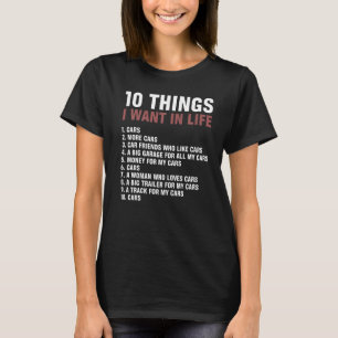 T-shirt 10 Choses Que Je Veux Dans Ma Vie Voiture Course D