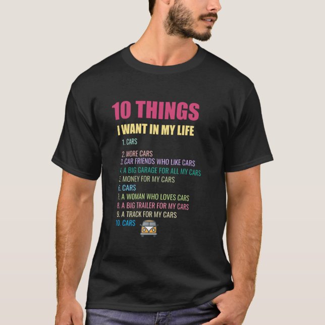 T-shirt 10 choses que je veux dans ma vie Voitures Plus de (Devant)