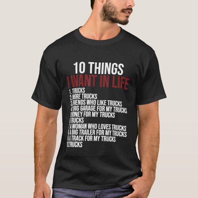 T-shirt 10 Choses Que Je Veux Dans Vie Camions Camions Cam (Devant)